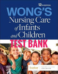 Test Bank Wong's Nursing Care of Infants and Children 12th Edition by Hockenberry