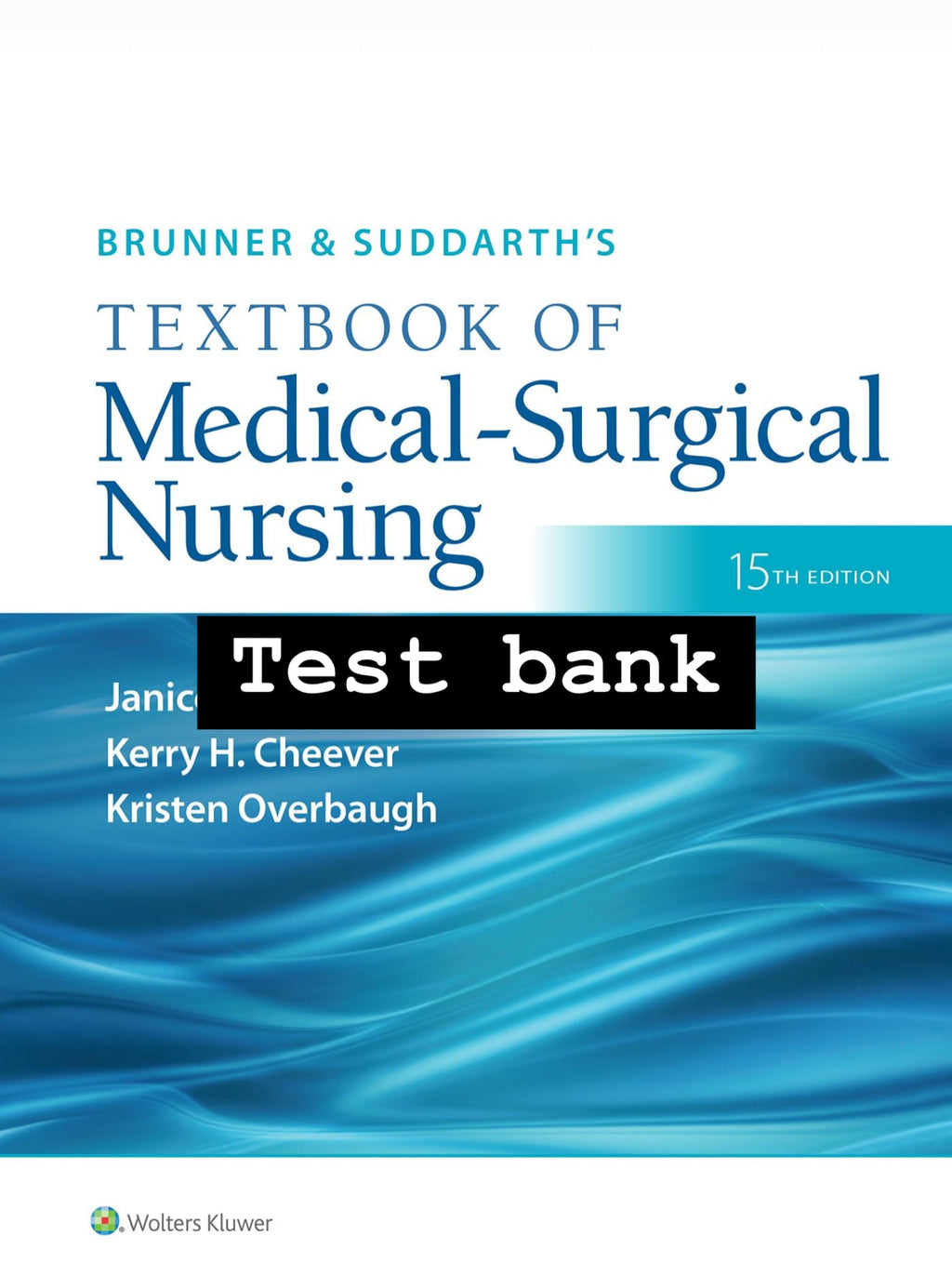 Test bank Brunner & Suddarth's Textbook of Medical-Surgical Nursing 15th Edition by Hinkle