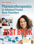 Test Bank Pharmacotherapeutics for Advanced Practice Nurse Prescribers 6th by Woo Wright