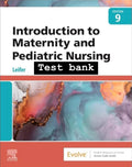 TEST BANK Introduction to Maternity and Pediatric Nursing 9th Edition Leifer