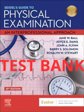 Test Bank Seidel's Guide to Physical Examination: An Interprofessional Approach 10th Edition by Ball
